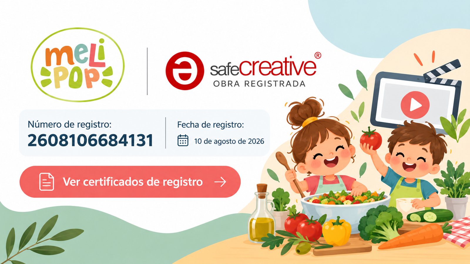 Videorecetas MELI-POP: obra registrada en Safe Creative, número 2608106684131